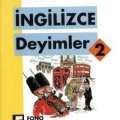 Örnek Cümleler İçinde Kullanılış ve Türkçe Karşılıklarıyla| İngilizce Deyimler-2